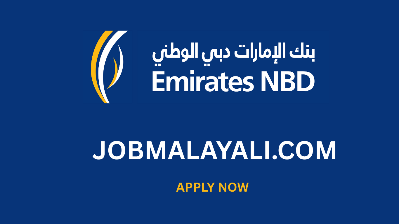 JOB VACANCIES IN Emirates NBD Bank : apply now for the latest opportunities